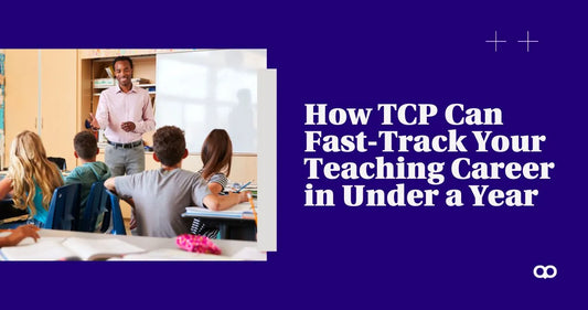 How Klassroom's TCP (Teacher Certification Program) Can Fast-Track Your Teaching Career in Under a Year