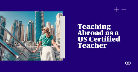 Can US Certified Teachers Teach Abroad?