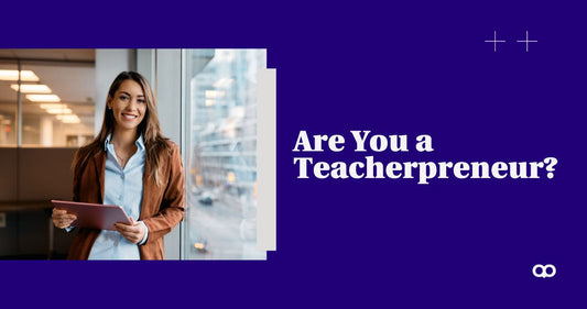 What's a Teacherpreneur? How to Stack Your Skill Sets to Earn More as a Teacher